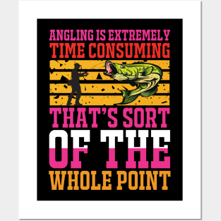 Angling Is Extremely Time Consuming That's Sort Of The Whole Point T Shirt For Women Men Posters and Art